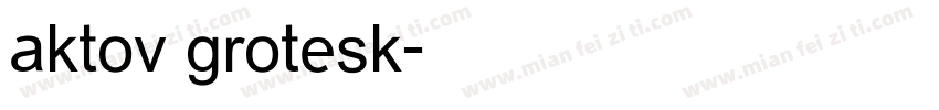 aktov grotesk字体转换